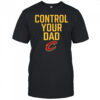 Control Your Dad Cleveland Cavaliers 2025 t-shirt