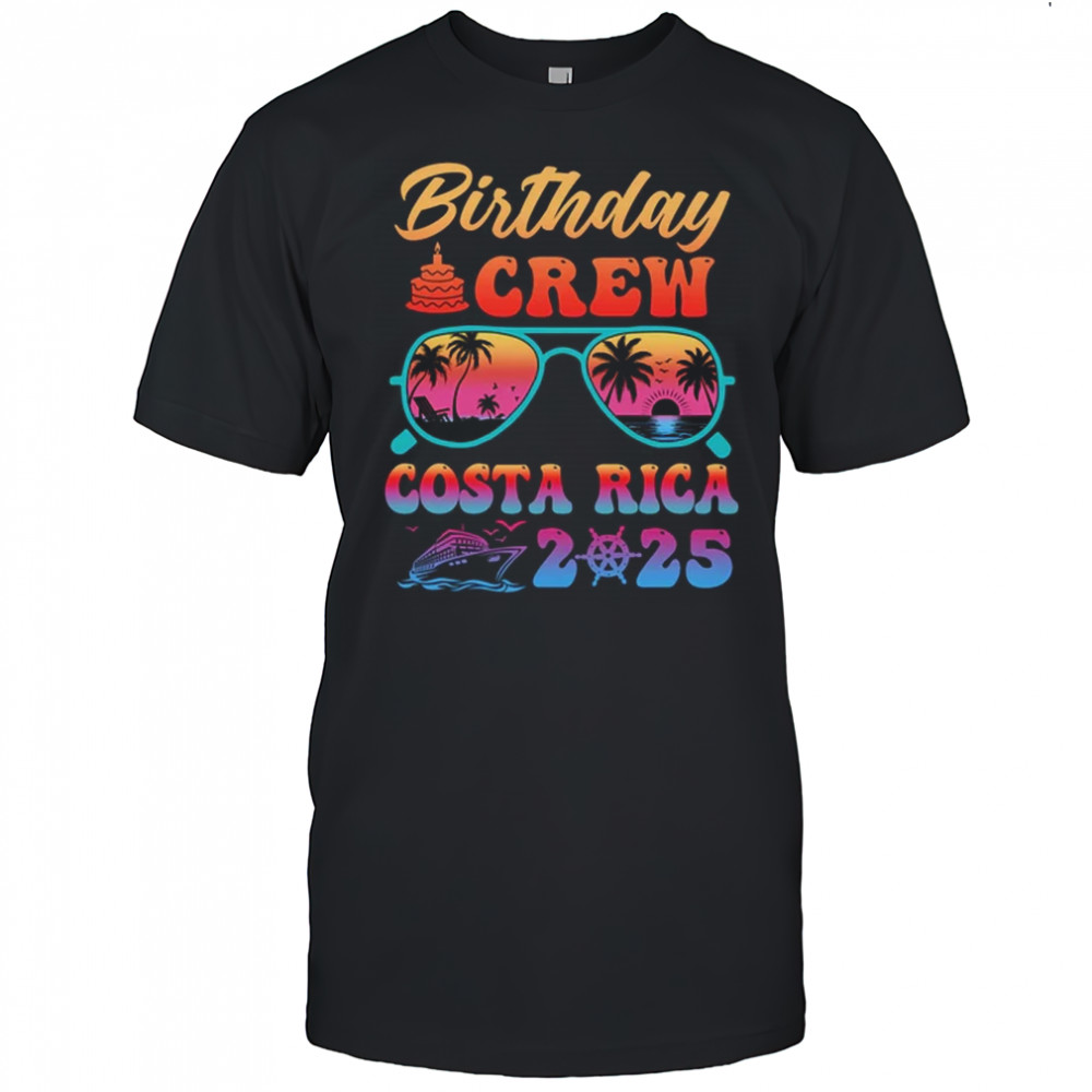 Costa Rica Birthday Crew Vacation Cruise 2025 Summer Trip Group shirt