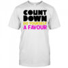 Countdown Do Yourself A Favour shirt