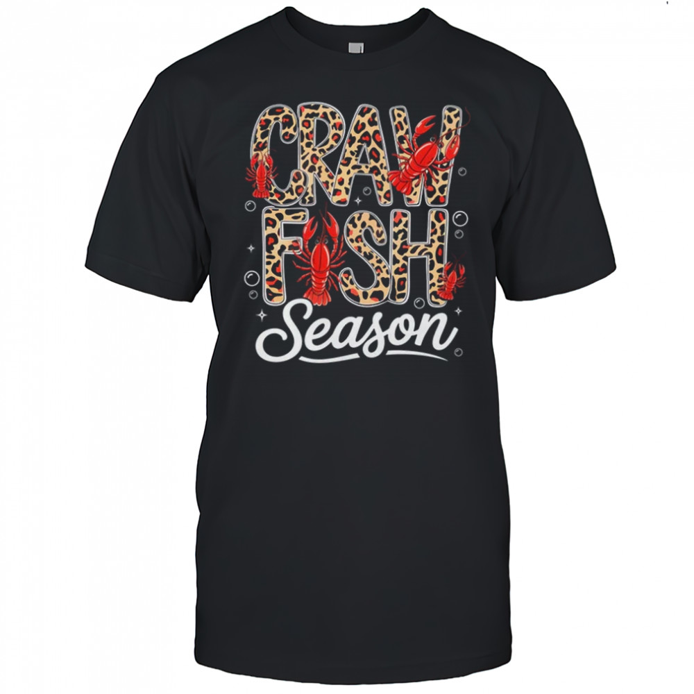 Crawfish Season Leopard Funny Crawfish Boil Lobster Cajun shirt