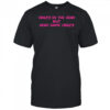 Crazy In The Head But Head Game Crazy shirt