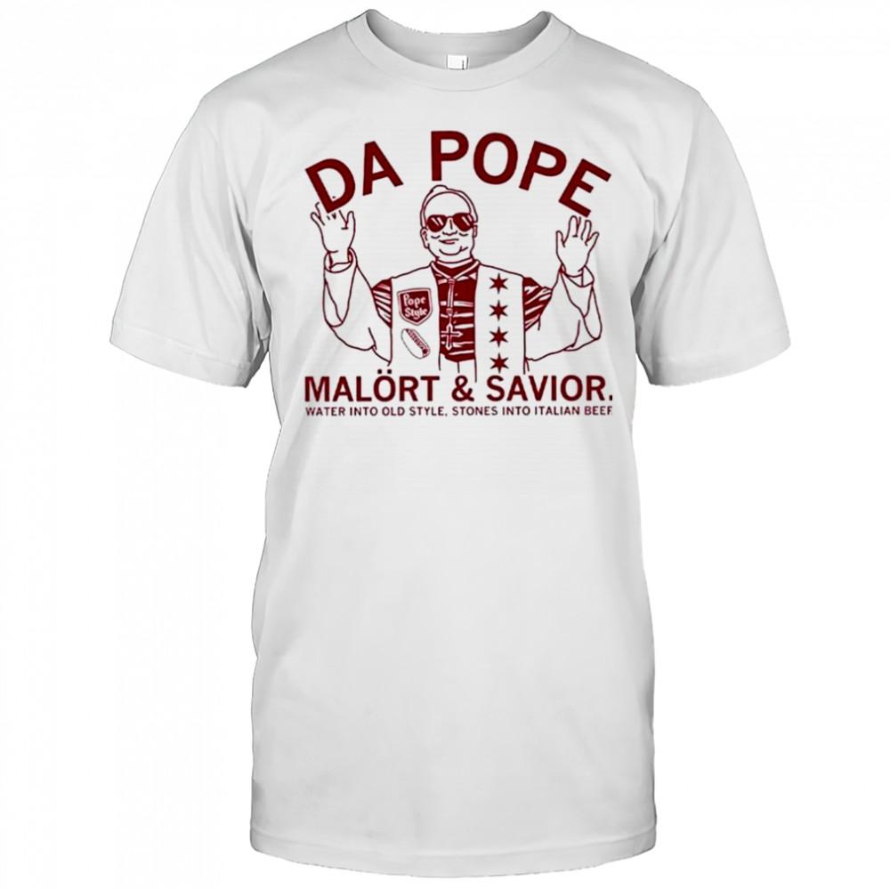Da Pope Malort And Savior Shirt