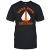 Daaaaa Pope Chicago shirt
