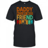 Daddy Is My Best Friend T-Shirt