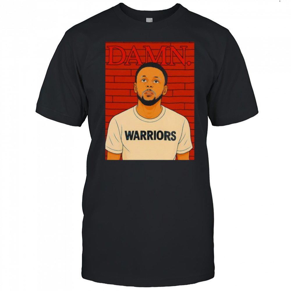 Damn Steph Curry Golden State Warriors shirt