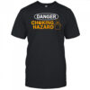 Danger Choking Hazard shirt