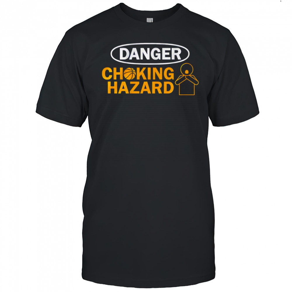 Danger Choking Hazard shirt