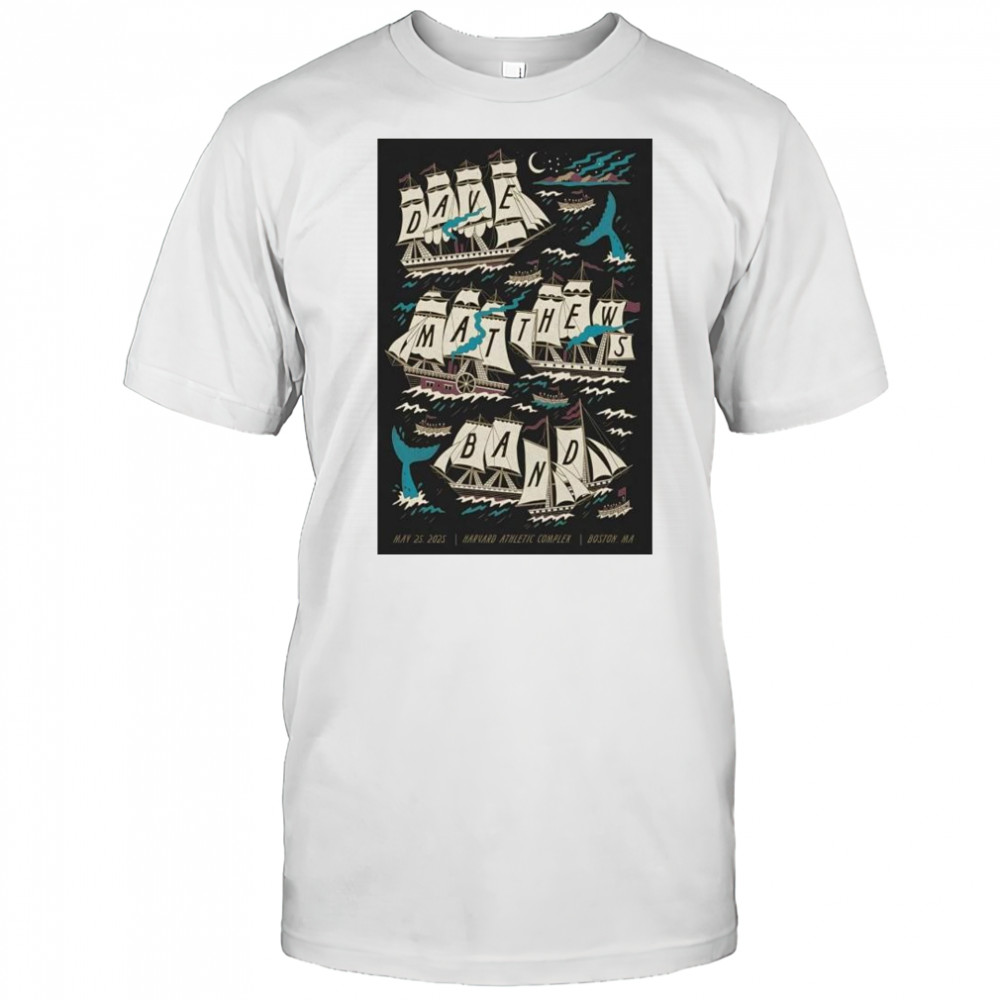 Dave Matthews Band At Harvard Athletic Complex In Boston MA On May 25 2025 Tour t-shirt