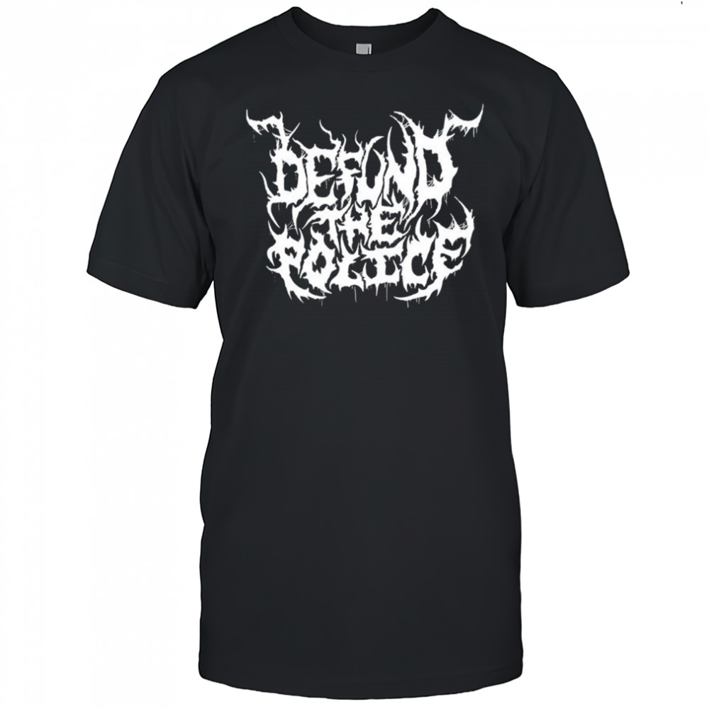 Defund The Police Metal T-shirt
