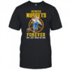Denver Nuggets Forever Not Just When We Win Mascot 2025 Shirt