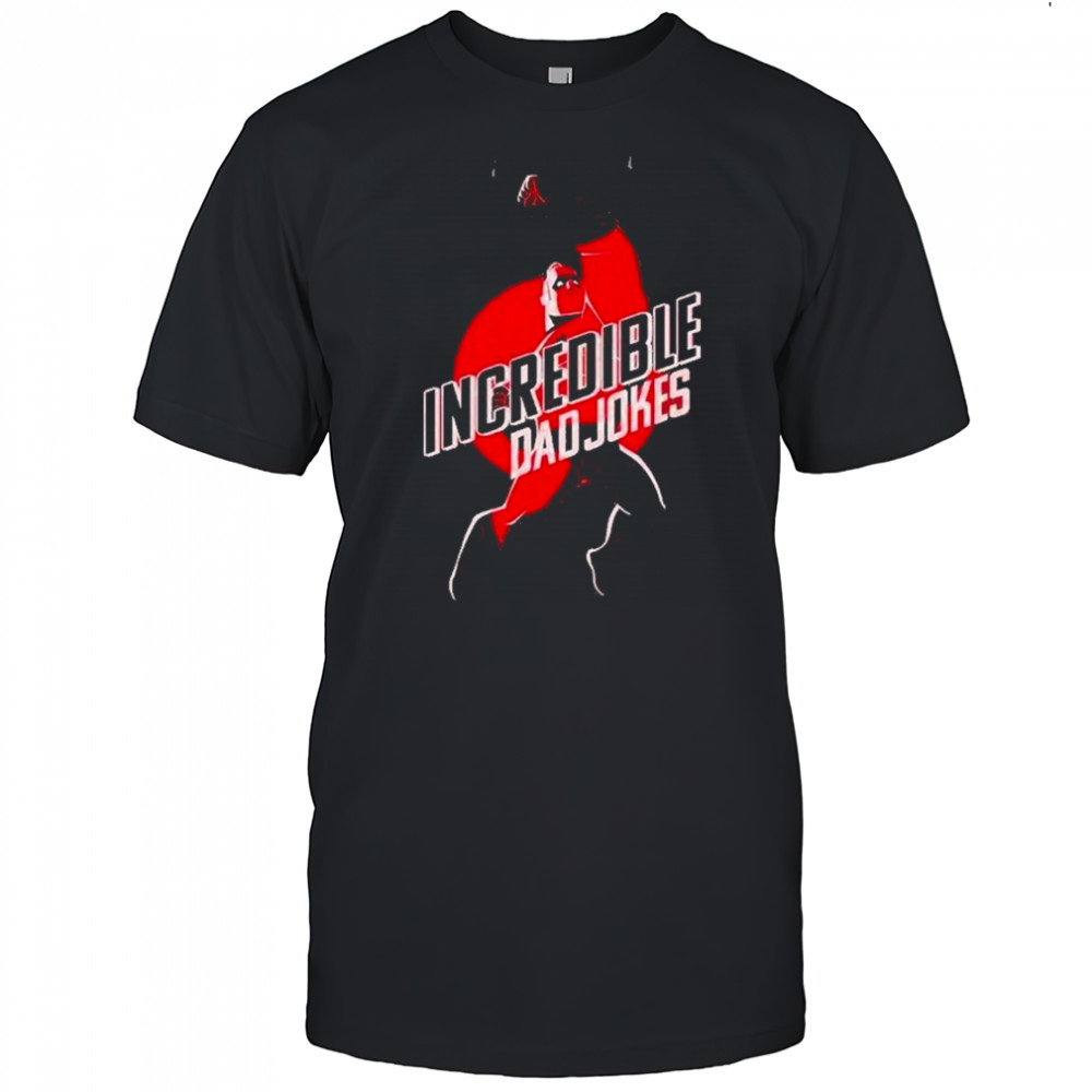 Disney Pixar The Incredibles Dad Jokes Shirt