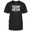 Donald Trump 4EVA 2028 Forever T-Shirt