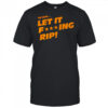 DQ says let it rip shirt