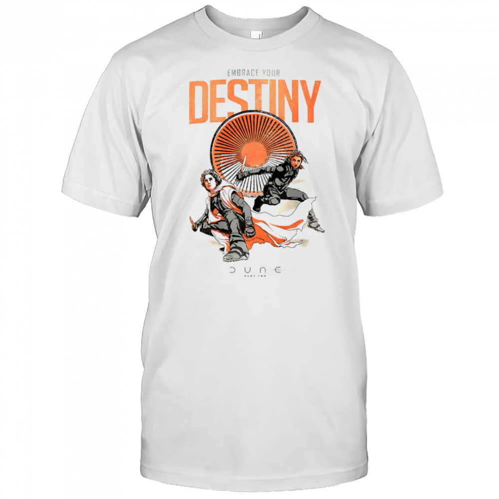 Dune embrace your destiny shirt