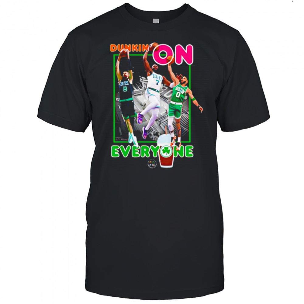 Dunkin on You shirt