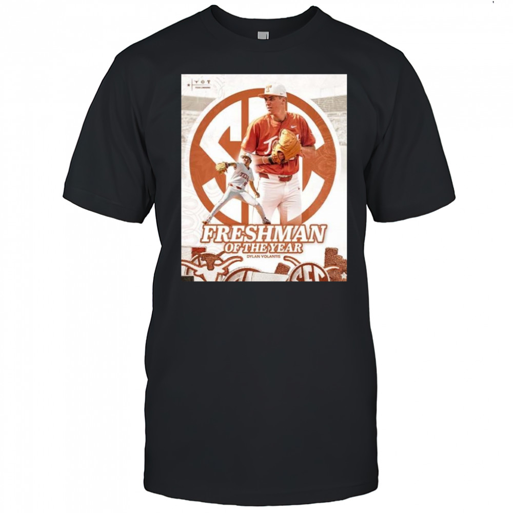 Dylan Volantis Are The 2025 SEC Baseball Freshman Of The Year Shirt