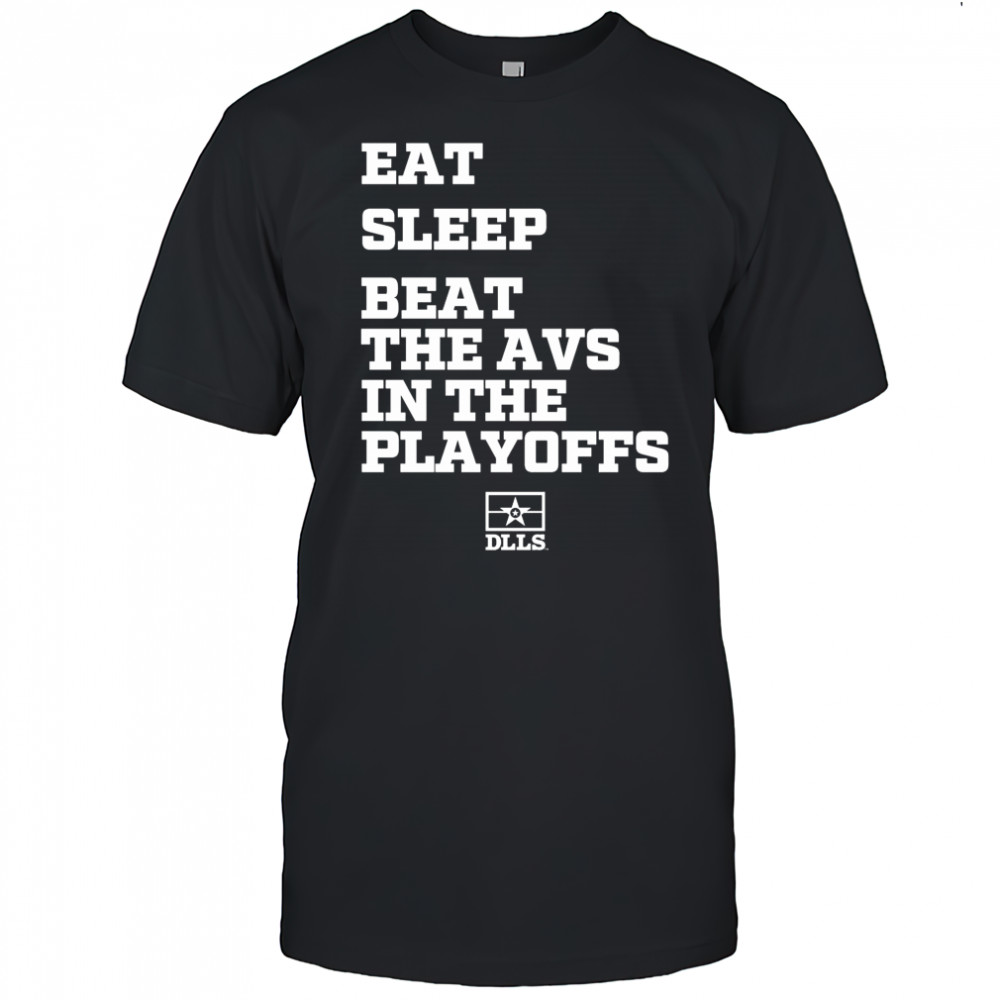 Eat Sleep Beat The Avs In The Playoffs Dallas Stars Hockey 2025 t-shirt