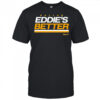 Eddie Belfour Eddie’s Better Dallas Stars T-Shirt