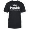 El jefe senor popvich shirt