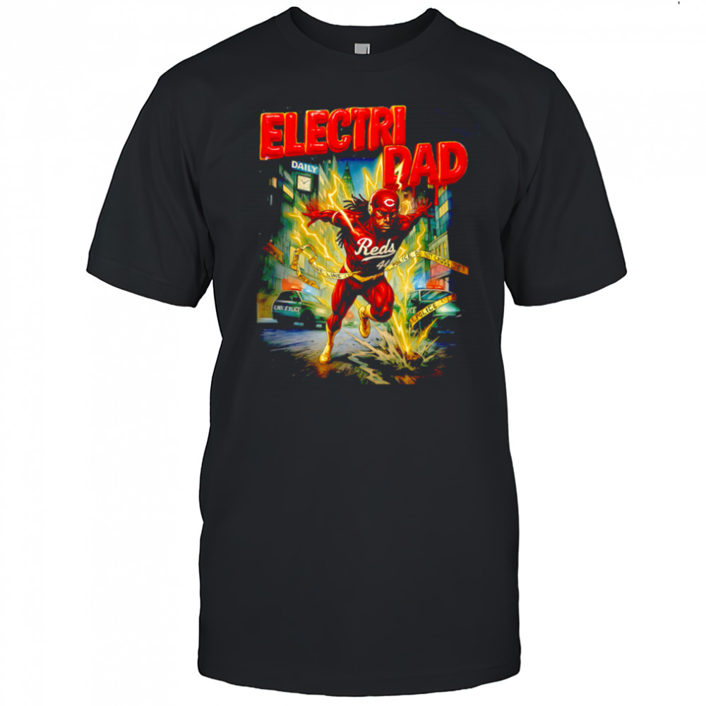 Electri Dad Cincinnati Reds Elly De La Cruz shirt