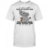 Elephant if you could read my sister’s mind you would back away slowly shirt