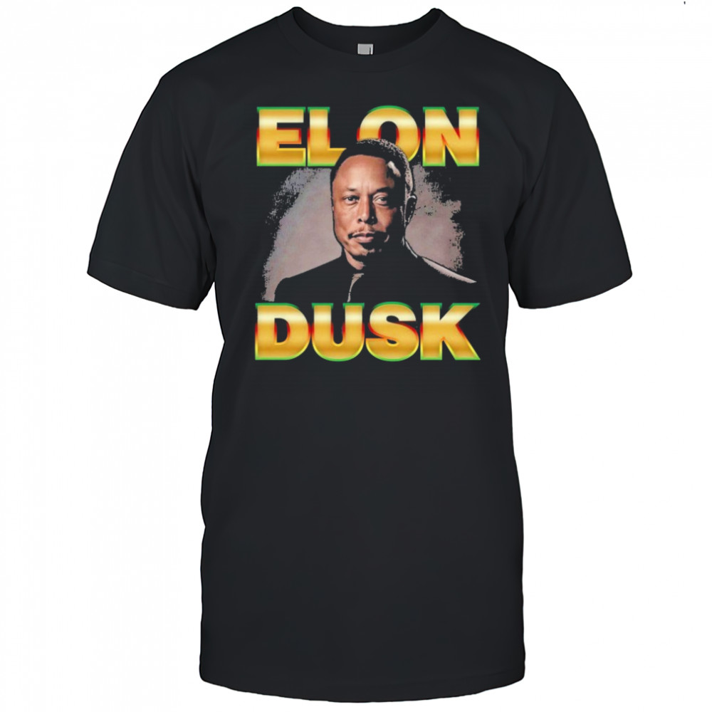 Elon Musk Elon Dusk T-shirt