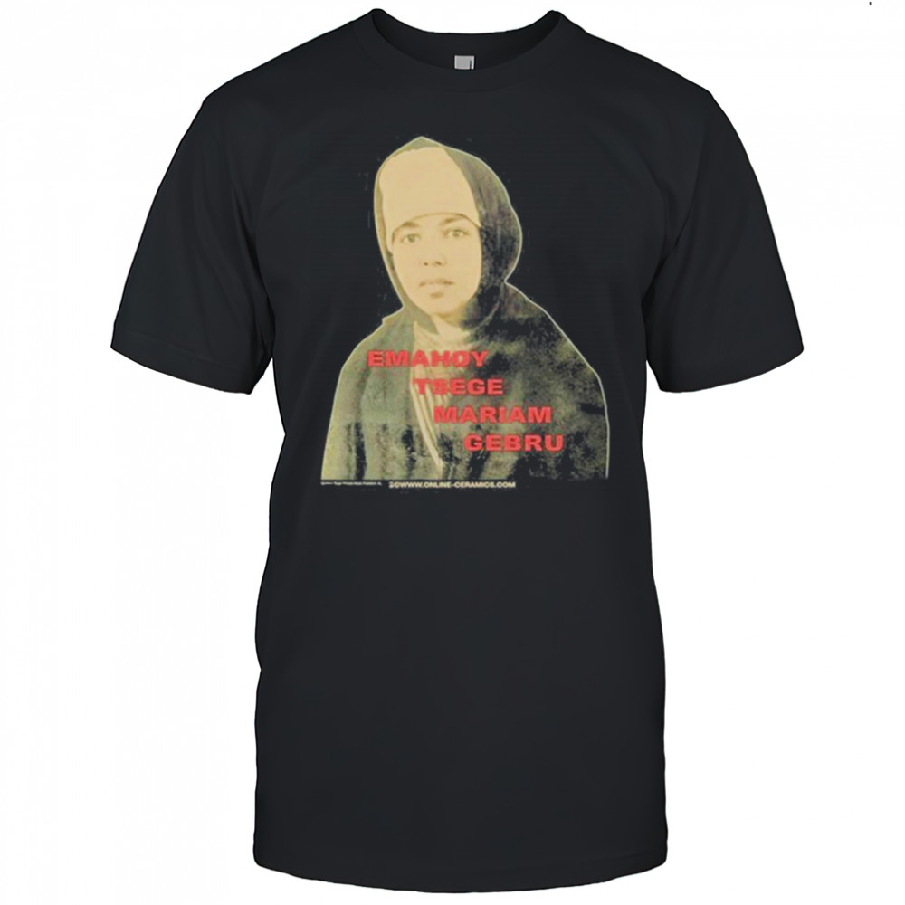Emahoy Tsege Mariam Gebru The Madman’s Laughter shirt