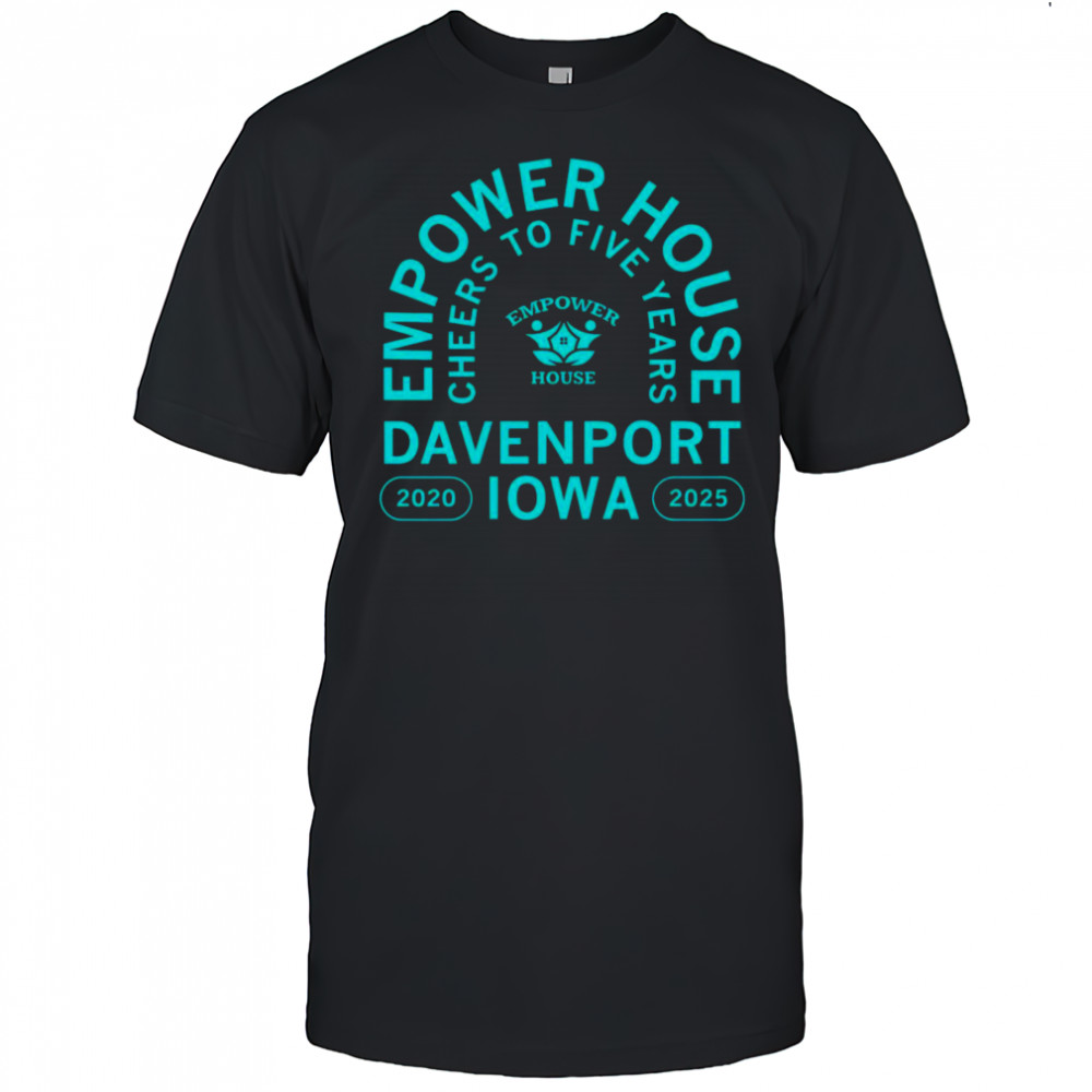 Empower House Cheers to Five Years shirt