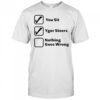 Erinjoeldry You Sit Ygor Steers Nothing Goes Wrong 2025 t-shirt