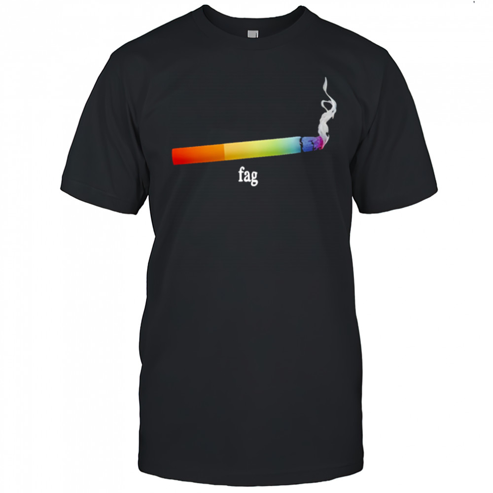 Fag cigarette shirt