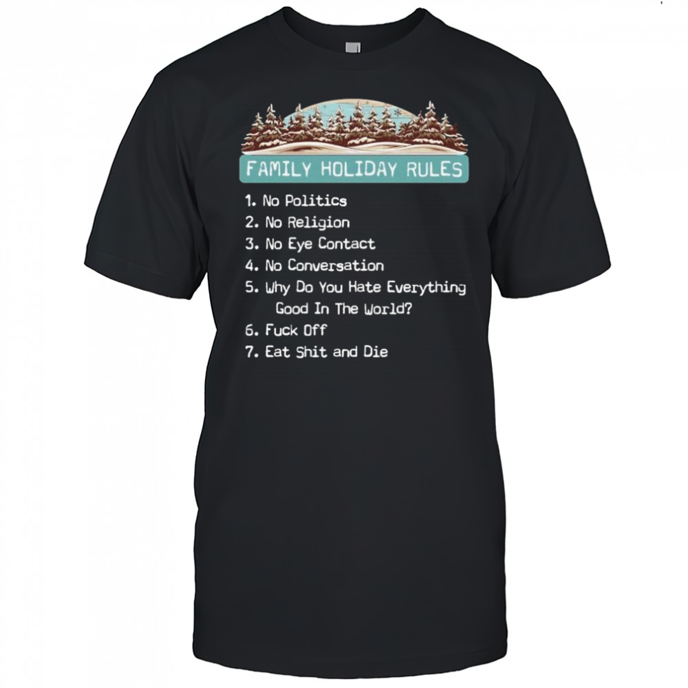 Family Holiday Rules T-shirt