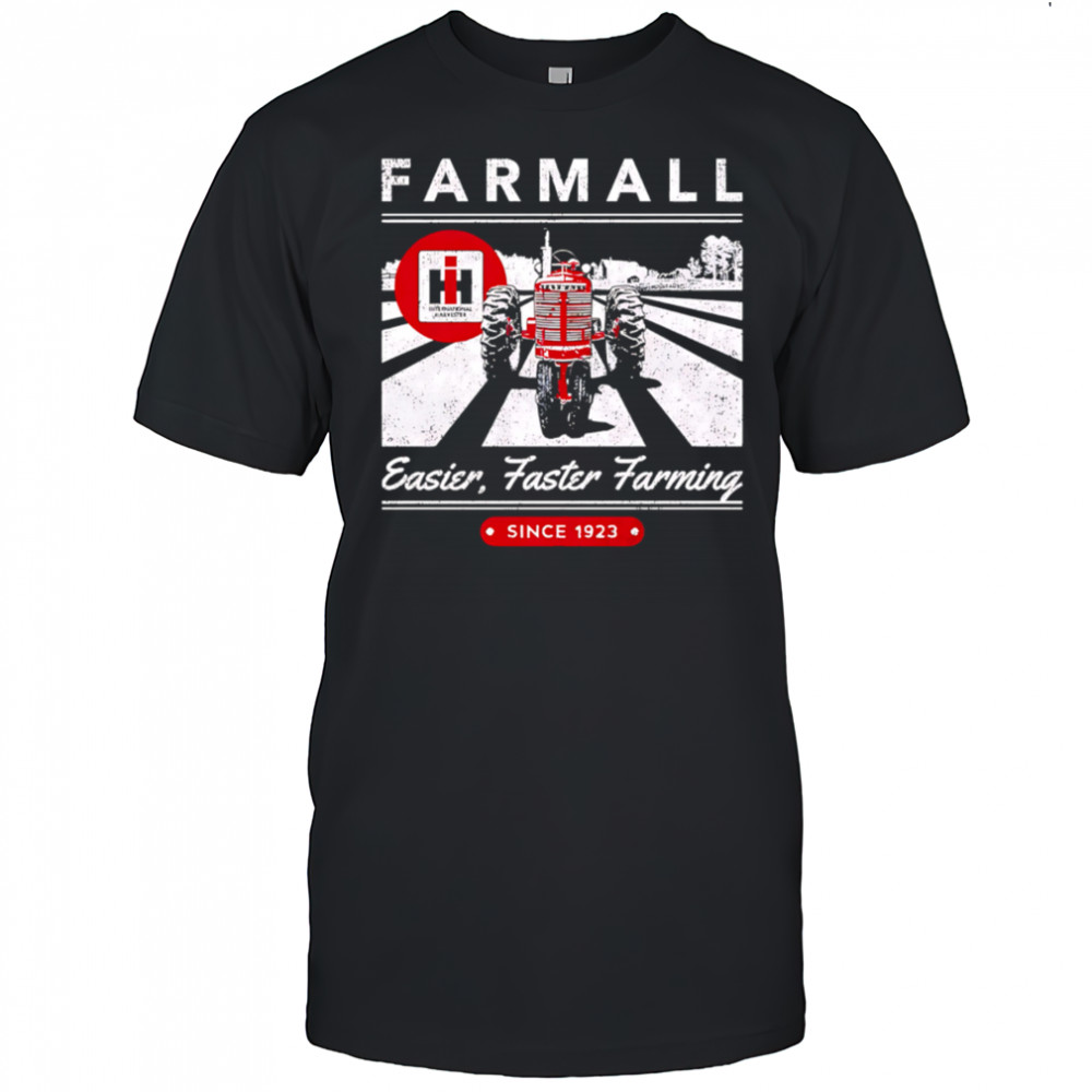 FARMALL Easier Faster Farming since 1923 shirt