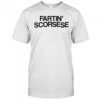 Fartin’ Scorsese shirt