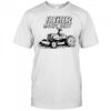 Father Mows Best Lawn Dad black white shirt