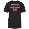 Father Of Suspiciously Good Looking Child Milkman T-Shirt