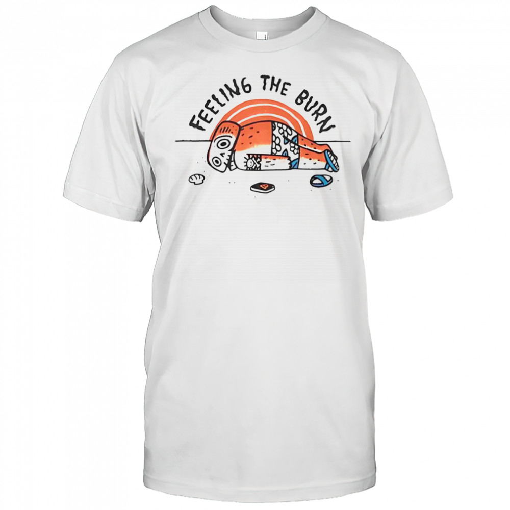 Feeling The Burn Sunburn At The Beach T-Shirt