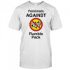 Feminists against Rumble pack shirt
