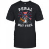 Feral But Free Patriotic Raccoon 4th Of July Raccoon Hotdog shirt
