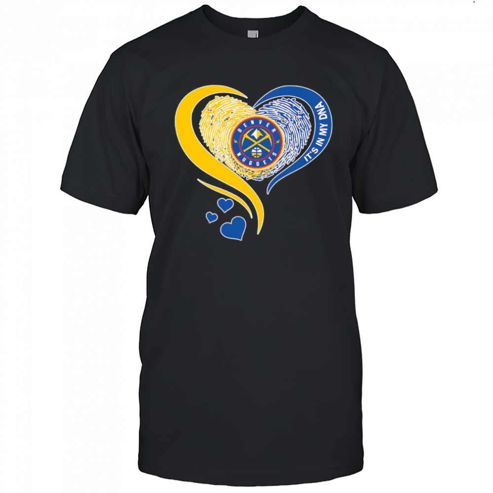 Fingerprint heart it’s in my DNA Denver Nuggets shirt