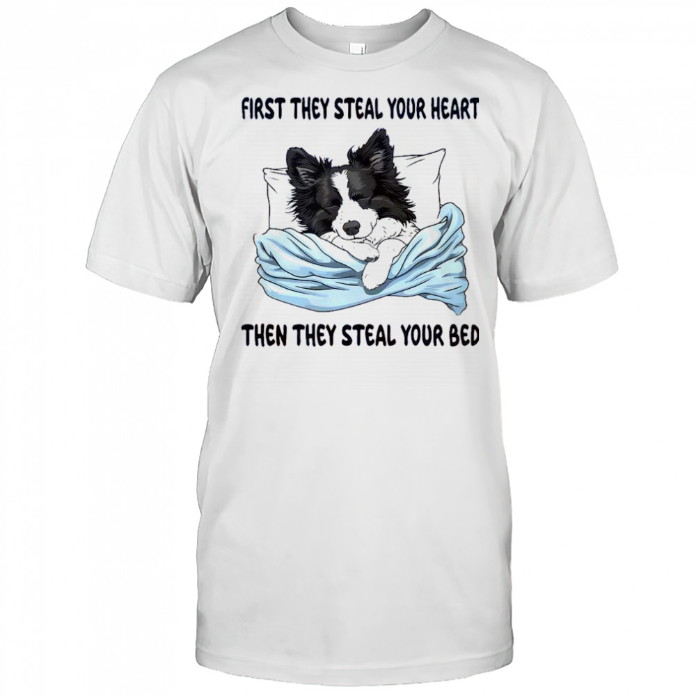 First They Steal Your Heart Then Steal Your Bed Cute Dog T-Shirt