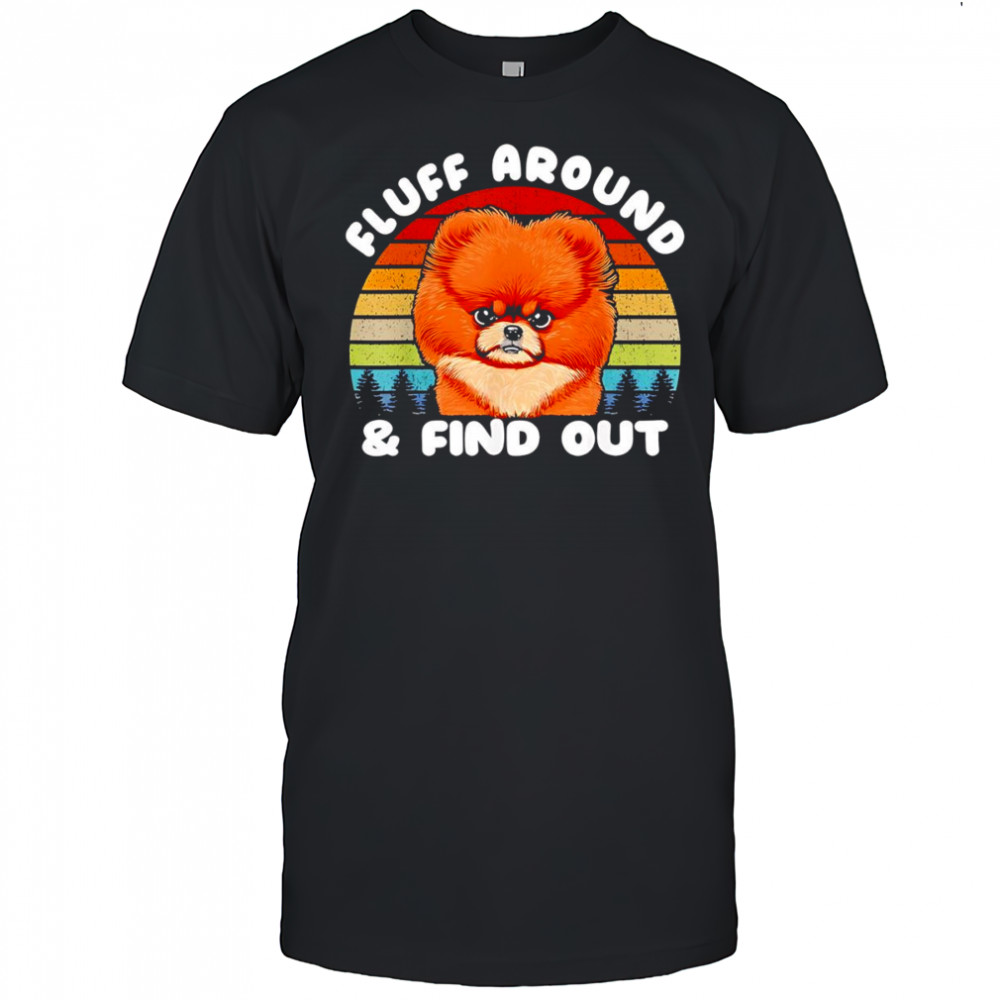 Fluff around and find out vintage shirt