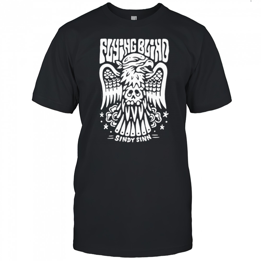 Flying Blind Sindy Sinn T-shirt