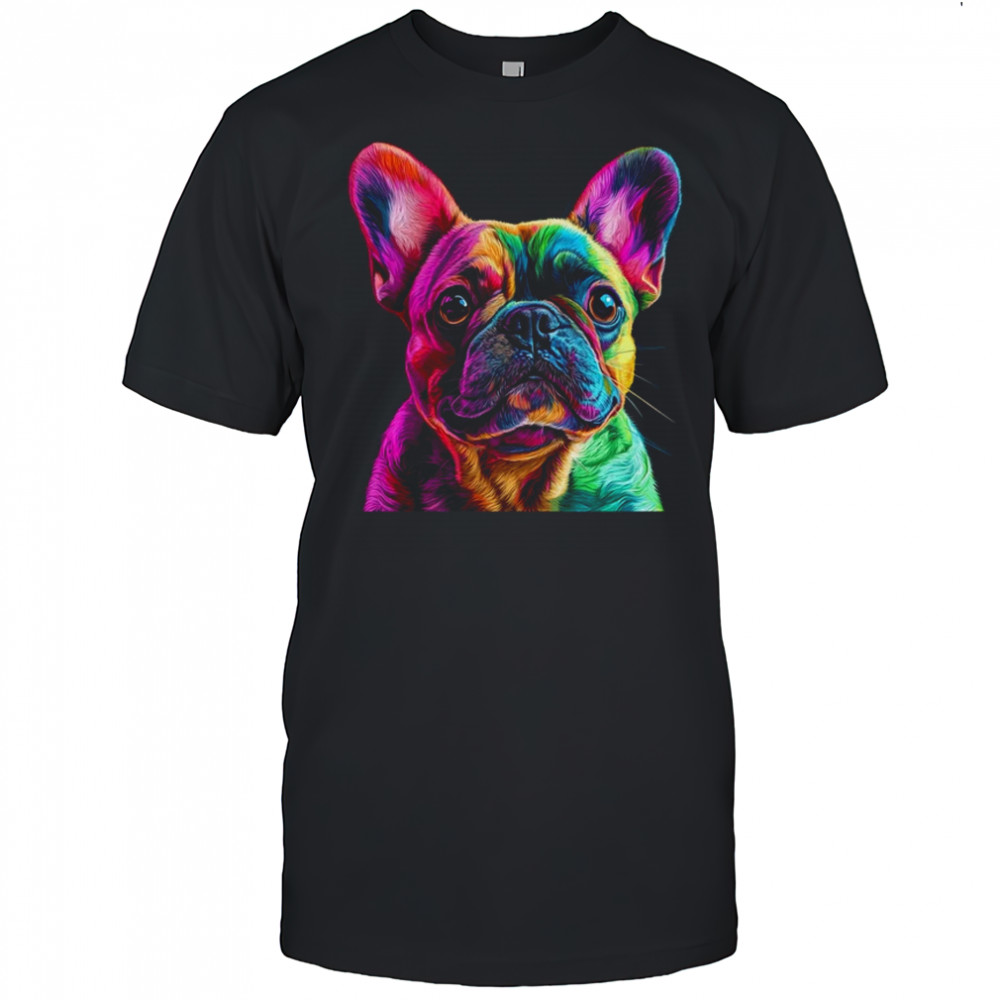 French Bulldog Dog Colorful Face Dog Lover Men Women shirt