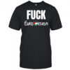 Fuck Eurovision shirt