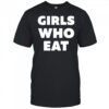 Girls who eat shirt