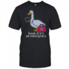 Goose Nurse Honk If It’s An Emergency T-Shirt