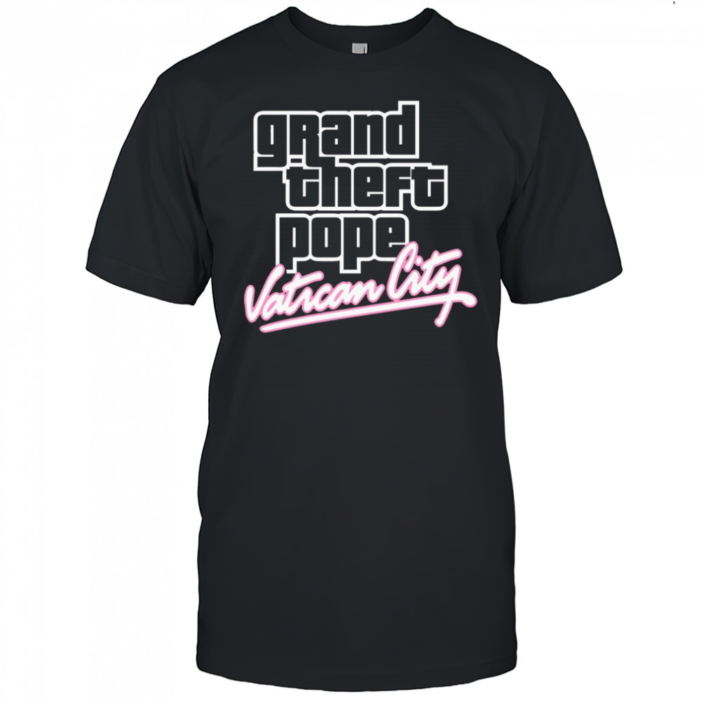 Grand Theft Pope Vatican City Pope Leo XIV t-shirt