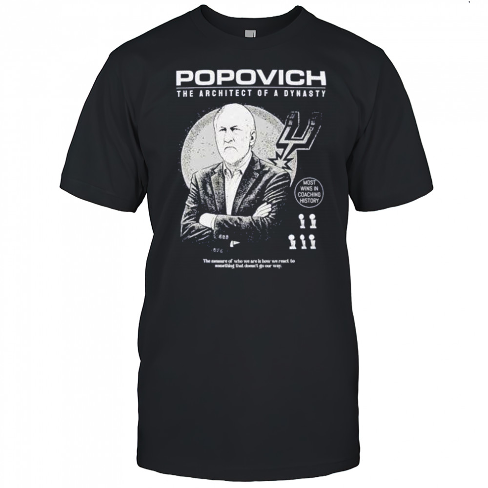 Gregg Popovich the architect of a dynasty most wins in coaching history shirt