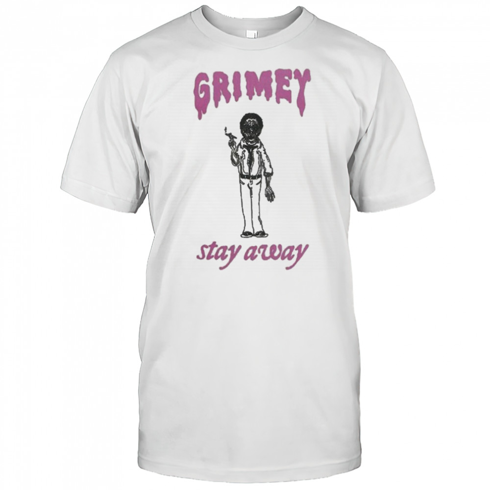Grimey Stay Away T-shirt