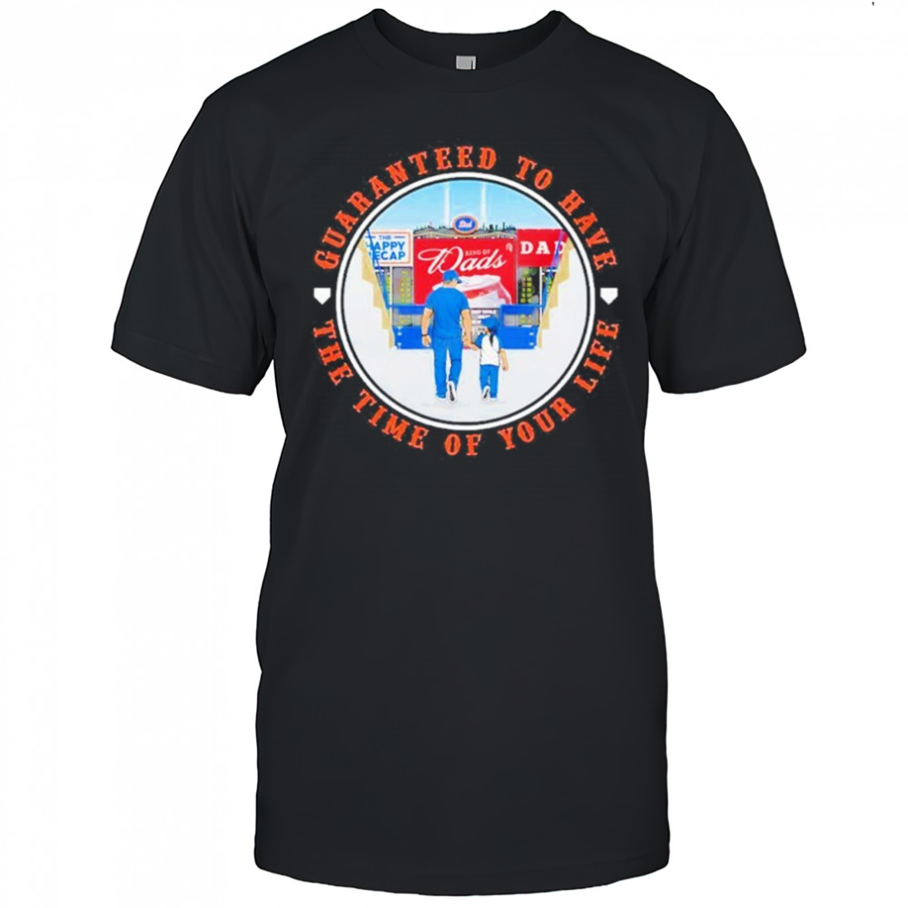 Guaranteed To Have The Time Of Your Life New York Mets Shirt